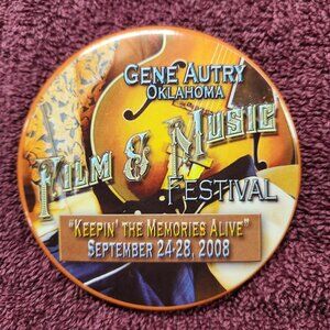 Gene Autry OK Film & Music Festival Pin 2008 "Keepin' The Memories Alive" 3 inch
